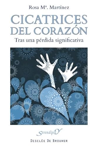 Cicatrices del corazón : tras una pérdida significativa (Paperback) - Rosa María Martínez González