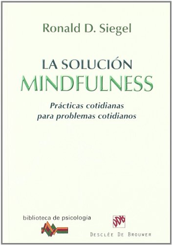 Stock image for La solucin mindfulness : prcticas cotidianas para problemas cotidianos (Biblioteca de Psicologa, Band 168) for sale by medimops