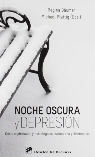 Beispielbild fr Noche oscura y depresin: Crisis espirituales y psicolgicas: naturaleza y diferencias (Caminos) zum Verkauf von Librera Santo Domingo