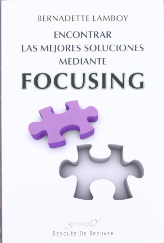 Imagen de archivo de Encontrar las mejores soluciones mediante Focusing a la venta por Librera Antonio Azorn