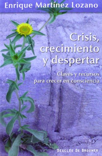 Imagen de archivo de Crisis, crecimiento y despertar a la venta por Hilando Libros