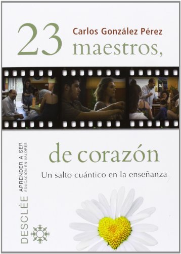 Veintitres maestros, de corazon.Un salto cuantico en la enseñanza