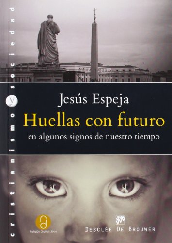 Imagen de archivo de Huellas con futuro en algunos signos de nuestro tiempo a la venta por Hilando Libros