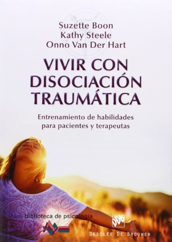 9788433027023: Vivir con disociacin traumtica : entrenamiento de habilidades para pacientes y terapeutas