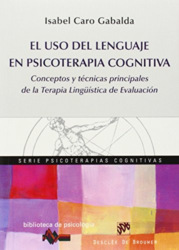 El uso del lenguage en psicoterapia cognitiva: conceptos y técnicas principales de la terapia lin...