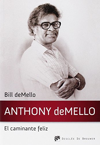 Anthony deMello, el caminante feliz