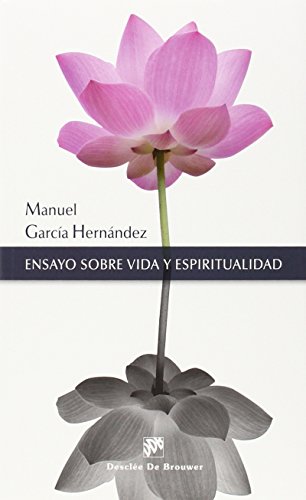 Imagen de archivo de ENSAYO SOBRE VIDA Y ESPIRITUALIDAD a la venta por KALAMO LIBROS, S.L.