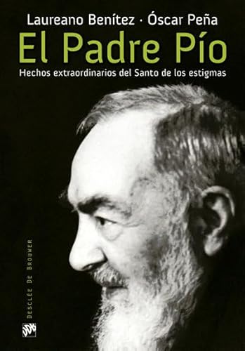 Stock image for El Padre Po. Hechos extraordinarios del Santo de los estigmas for sale by GF Books, Inc.