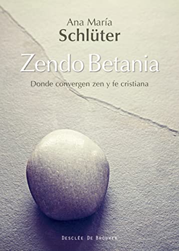 9788433028440: Zendo Betania. Donde convergen zen y fe cristiana