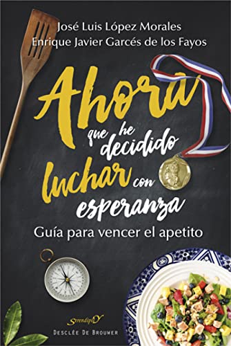 Stock image for Ahora que he decidido luchar con esperanza : gua para vencer el apetito for sale by AG Library