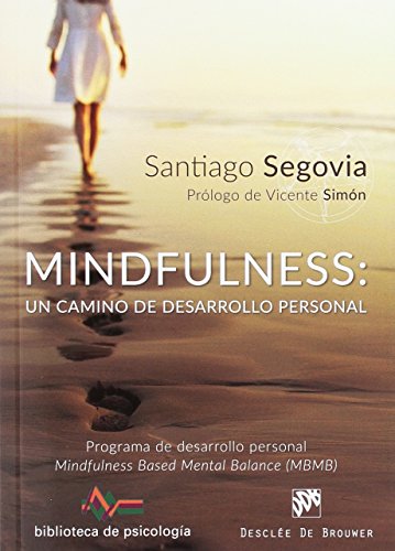 Stock image for Mindfulness : un camino de desarrollo personal : programa de desarrollo personal Mindfulness Based Mental Balance, MBMB for sale by Reuseabook
