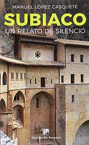 Imagen de archivo de SUBIACO UN RELATO DE SILENCIO a la venta por Siglo Actual libros