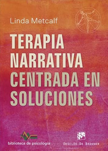 Stock image for TERAPIA NARRATIVA CENTRADA EN SOLUCIONES for sale by KALAMO LIBROS, S.L.