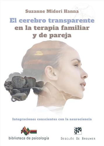 Beispielbild fr El cerebro transparente en la terapia familiar y de pareja. Integraciones conscientes con la neurociencia zum Verkauf von AG Library