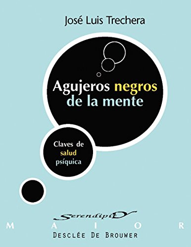 Imagen de archivo de AGUJEROS NEGROS DE LA MENTE CLAVES DE SALUD PSQUICA a la venta por Zilis Select Books