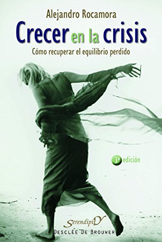 Stock image for CRECER EN LA CRISIS CMO RECUPERAR EL EQUILIBRIO PERDIDO for sale by Zilis Select Books