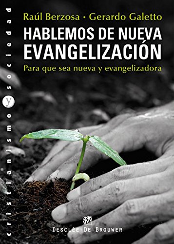 Stock image for HABLEMOS DE NUEVA EVANGELIZACIN PARA QUE SEA NUEVA Y EVANGELIZADORA for sale by Zilis Select Books