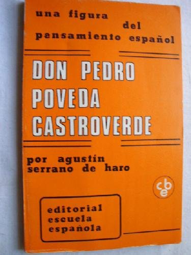 Una figura del pensamiento espanÌƒol: Don Pedro Poveda Castroverde : disenÌƒo biograÌfico (Spanish Edition) (9788433101778) by AgustÃ­n Serrano De Haro