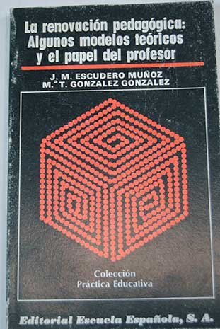 9788433102638: La renovacin pedaggica: Algunos modelos tericos y el papel del profesor