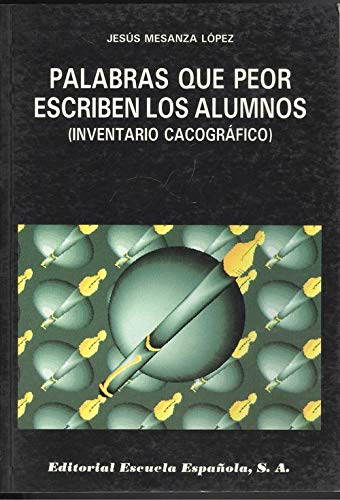 Imagen de archivo de Palabras que peor escriben los alumnos: (inventario cacogrfico) a la venta por medimops