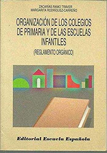 Imagen de archivo de Organizacin de los Colegios de Primaria y de las Escuelas Infantiles (Reglamento orgnico) a la venta por Tik Books ME