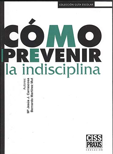 Stock image for Como Prevenir La Indisciplina (sin Coleccion) for sale by RecicLibros