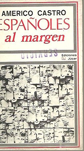 ESPAÑOLES AL MARGEN. Selección y prólogo de Pedro Carrero Eras