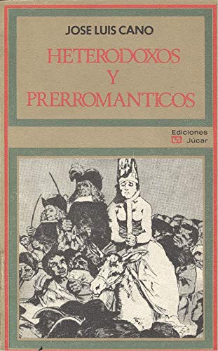Beispielbild fr Heterodoxos y prerromnticos zum Verkauf von Librera Prez Galds