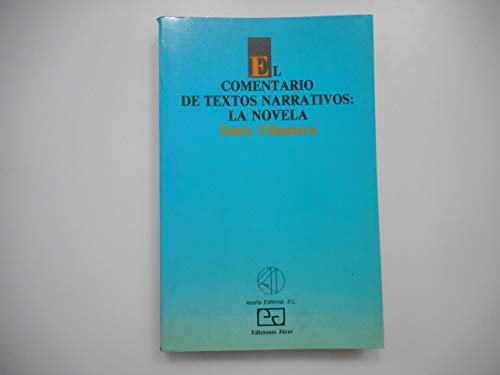El comentario de textos narrativos: La novela (9788433405333) by Villanueva, Dario