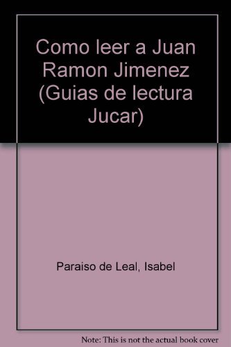 Stock image for Co?mo leer a Juan Ramo?n Jime?nez (Gui?as de lectura Ju?car) (Spanish Edition) for sale by Iridium_Books