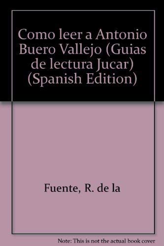 Beispielbild fr Co?mo leer a Antonio Buero Vallejo (Gui?as de lectura Ju?car) (Spanish Edition) zum Verkauf von Iridium_Books
