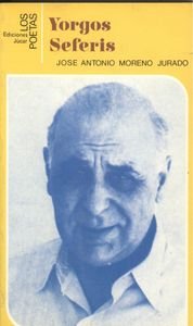 Yorgos Seferis (Los Poetas) (Spanish Edition) (9788433430724) by Moreno Jurado, JoseÌ Antonio