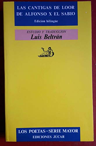 9788433435217: Las cantigas de loor de Alfonso X el Sabio (Los Poetas. Serie mayor) (Spanish Edition)