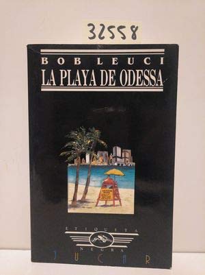 Beispielbild fr La Playa de Odessa. by Leuci, Bob.- zum Verkauf von Hamelyn