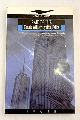 9788433440440: Raid de Luz. Connie Willis y Cynthia Felice. Jucar, Etiqueta Futura 24, 1991. Ciencia Ficcin.