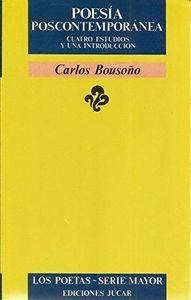 Beispielbild fr Poesa Poscontempornea : Cuatro Estudios y una Introduccin zum Verkauf von Better World Books Ltd