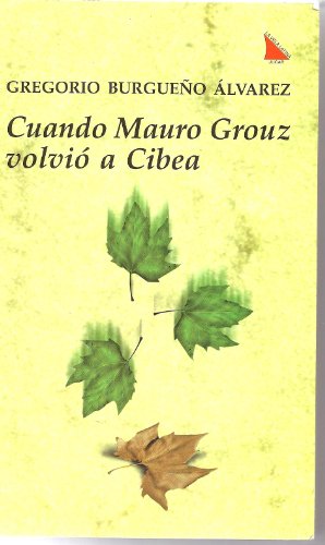 Beispielbild fr Cuando Mauro Grouz Volvio a Cibea zum Verkauf von Hamelyn