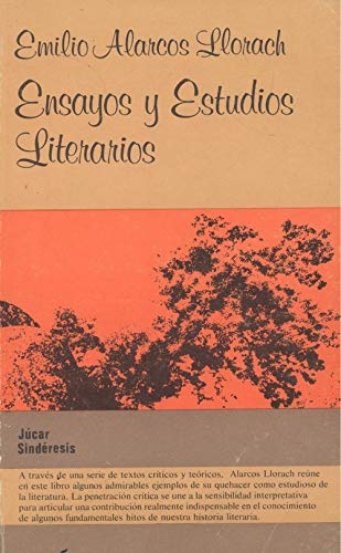 Ensayos y estudios literarios (SindeÌresis ; 6) (Spanish Edition) (9788433470065) by Emilio Alarcos Llorach