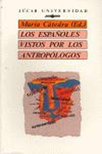 Stock image for Los Espan?oles vistos por los antropo?logos (Ju?car universidad) (Spanish Edition) for sale by Iridium_Books
