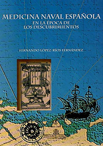 Stock image for Medicina naval espanola en la epoca de los descubrimientos (Spanish Edition) for sale by Sequitur Books