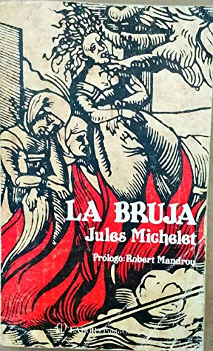 La bruja. Un estudio sobre las supersticiones en la Edad Media - Jules Michelet