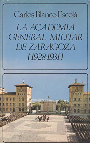La Academia General Militar de Zaragoza (1928-1931)
