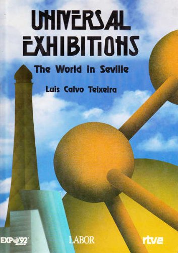 Imagen de archivo de Universal Exhibitions: The World in Seville a la venta por Green Street Books