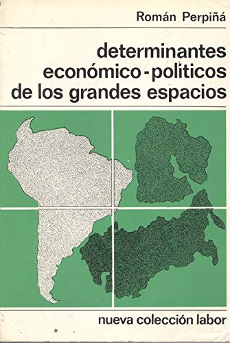 Beispielbild fr determinantes_economico-politicos_de_los_grandes_espacios zum Verkauf von Iridium_Books