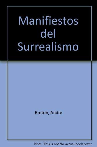 Manifiestos del Surrealismo (Spanish Edition) (9788433535122) by [???]