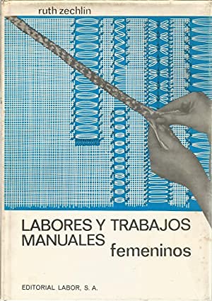 Stock image for LABORES Y TRABAJOS MANUALES FEMENINOS (Tapa dura) for sale by Gabis Bcherlager