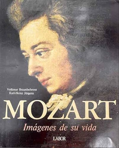 Mozart, imágenes de su vida . - Braunbehrens, Volkmar/Jügens, Karl-Heinz
