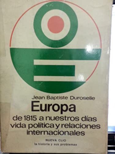 Beispielbild fr Europa de 1815 a Nuestros Dias.vida Politica y Relac.internacionales zum Verkauf von Hamelyn