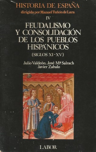 Beispielbild fr Historia de Espaa IV. feudalismo yconsolidacion pueblos hispanicos(siglos XI-XV) zum Verkauf von Ammareal