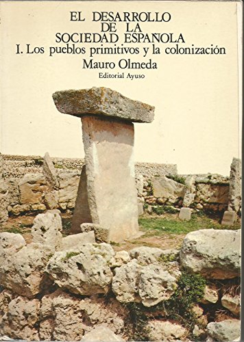 Imagen de archivo de El desarrollo de la sociedad espaola, I. Los pueblos primitivos y la colonizacin a la venta por Vrtigo Libros